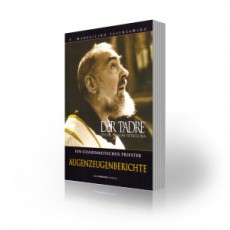 Der Padre – Ein charismatischer Priester, Augenzeugenberichte, Bd. 2