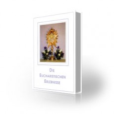 Die eucharistischen Erlebnisse, Bd. 2