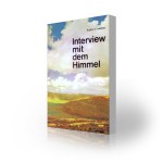 Interview mit dem Himmel, Bd. 1